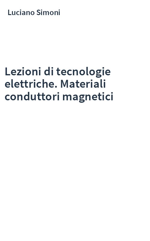 Lezioni di tecnologie elettriche. Materiali conduttori magnetici