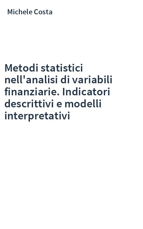 Metodi statistici nell'analisi di variabili finanziarie. Indicatori descrittivi e modelli interpretativi