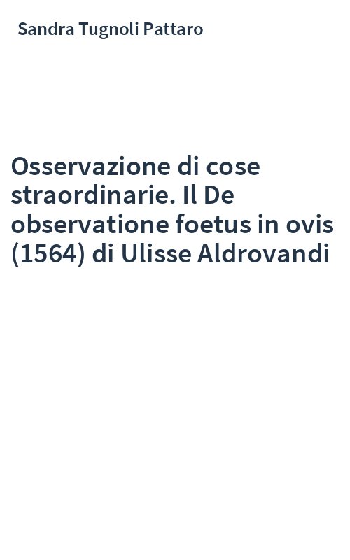 Osservazione di cose straordinarie. Il De observatione foetus in ovis (1564) di Ulisse Aldrovandi