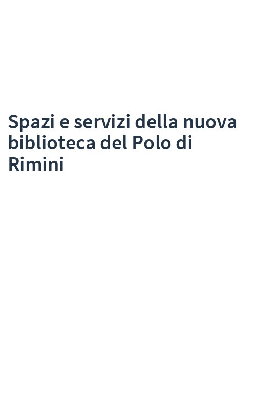 Spazi e servizi della nuova biblioteca del Polo di Rimini