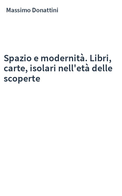 Spazio e modernità. Libri, carte, isolari nell'età delle scoperte