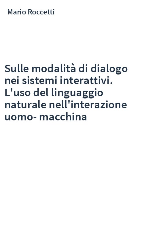 Sulle modalità di dialogo nei sistemi interattivi. L'uso del linguaggio naturale nell'interazione uomo-macchina
