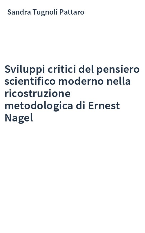 Sviluppi critici del pensiero scientifico moderno nella ricostruzione metodologica di Ernest Nagel