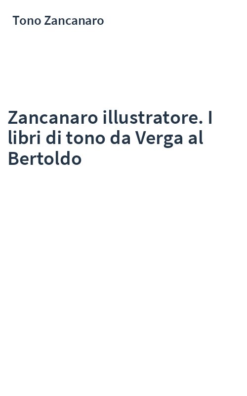 Zancanaro illustratore. I libri di tono da Verga al Bertoldo