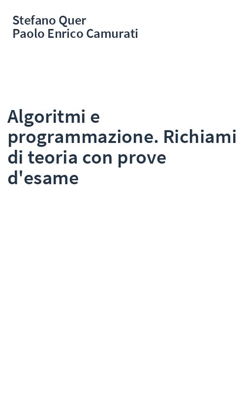 Algoritmi e programmazione. Richiami di teoria con prove d'esame