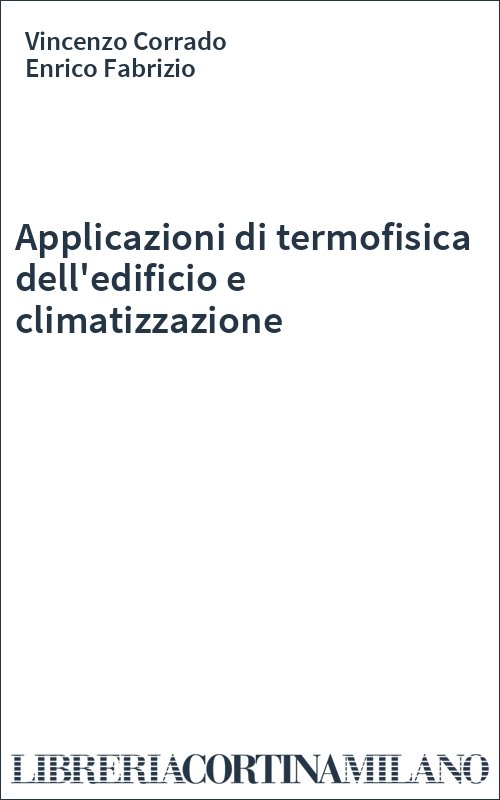 Applicazioni di termofisica dell'edificio e climatizzazione