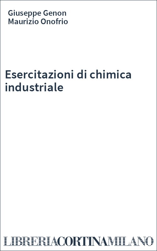 Esercitazioni di chimica industriale