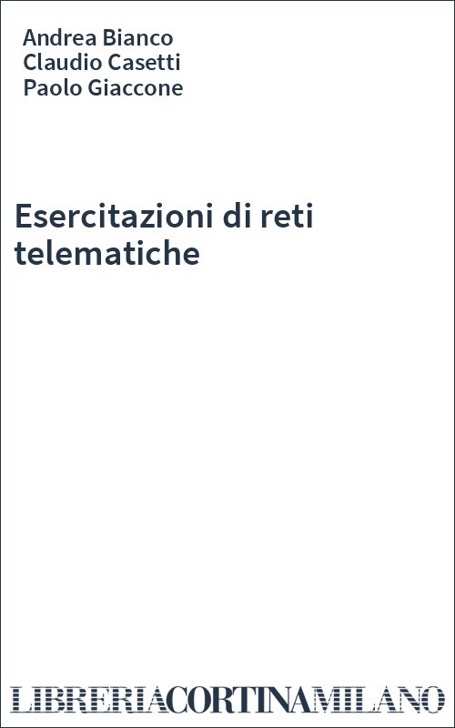 Esercitazioni di reti telematiche
