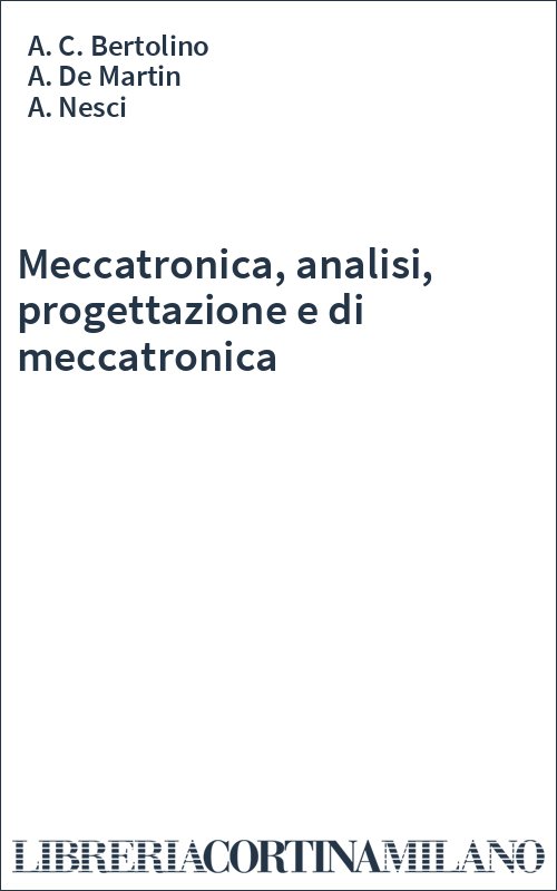 Meccatronica, analisi, progettazione e di meccatronica