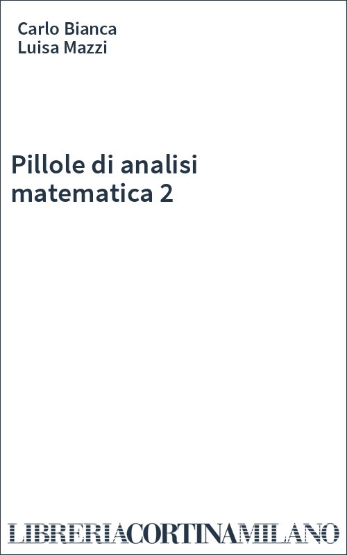 Pillole di analisi matematica 2