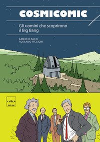Cosmicomic. Gli uomini che scoprirono il Big Bang