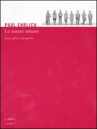 Le nature umane. Geni, culture e prospettive