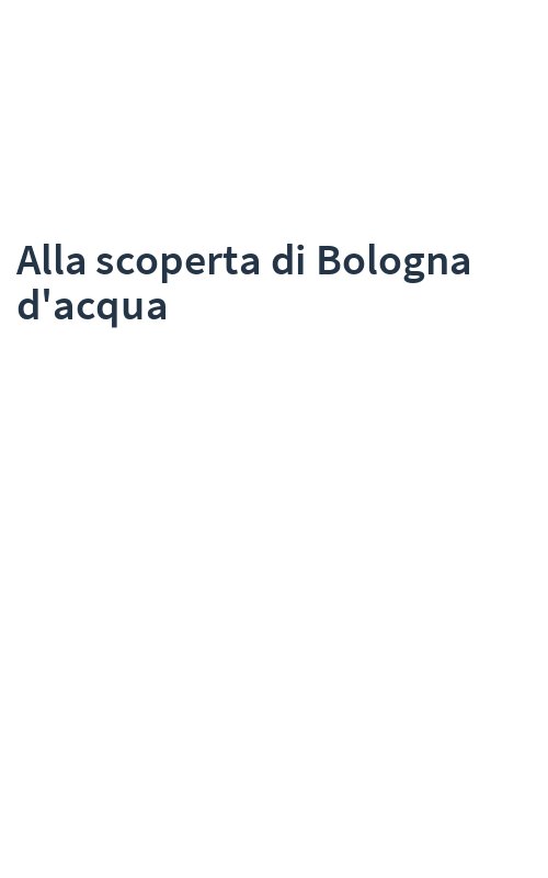 Alla scoperta di Bologna d'acqua