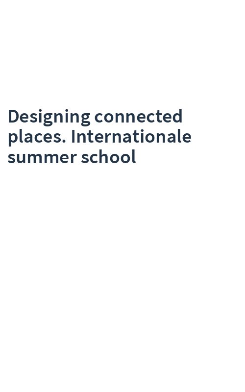 Designing connected places. Internationale summer school