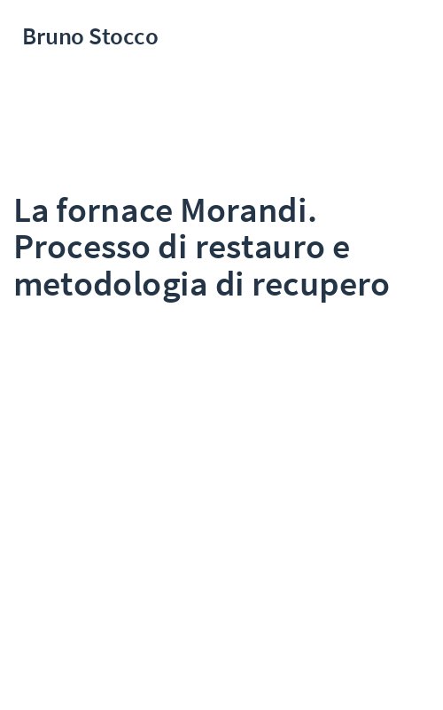 La fornace Morandi. Processo di restauro e metodologia di recupero