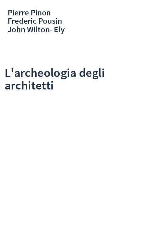 L'archeologia degli architetti
