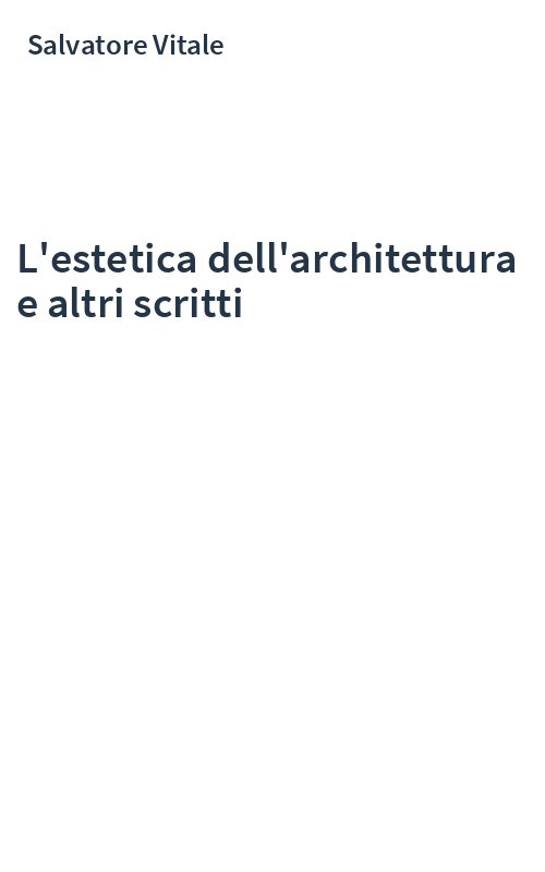 L'estetica dell'architettura e altri scritti