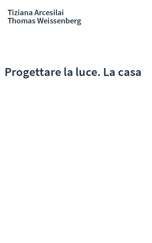 Progettare la luce. La casa