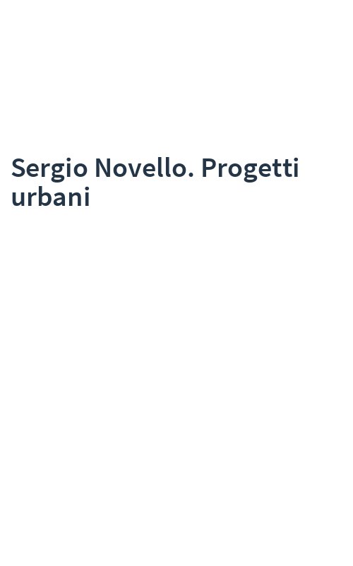 Sergio Novello. Progetti urbani