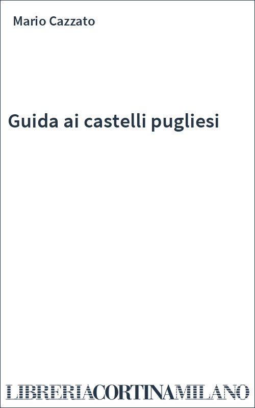 Guida ai castelli pugliesi