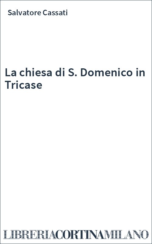 La chiesa di S. Domenico in Tricase