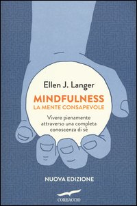 Mindfulness. La mente consapevole