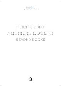Alighiero e Boetti. Oltre il libro. Ediz. italiana e inglese