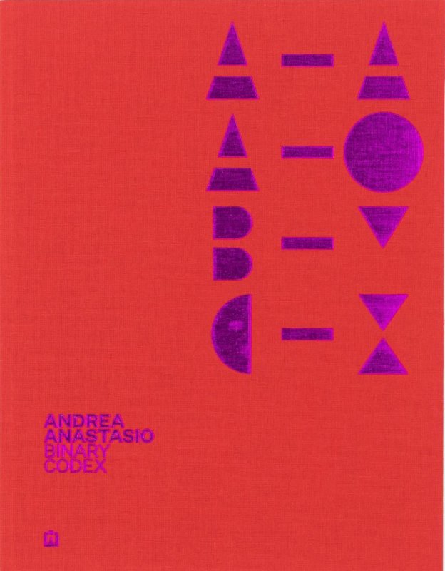 Andrea Anastasio. Binary Codex