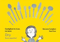 Castiglioni in due sec. Flip-book Dry Buon Appetito!
