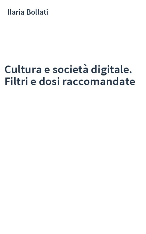 Cultura e società digitale. Filtri e dosi raccomandate