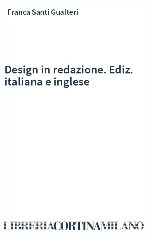 Design in redazione. Ediz. italiana e inglese