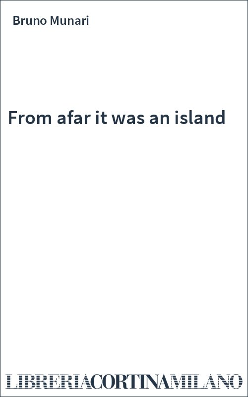 From afar it was an island
