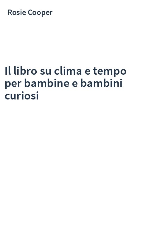 Il libro su clima e tempo per bambine e bambini curiosi