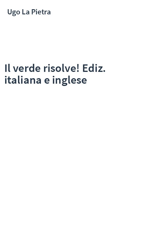 Il verde risolve! Ediz. italiana e inglese