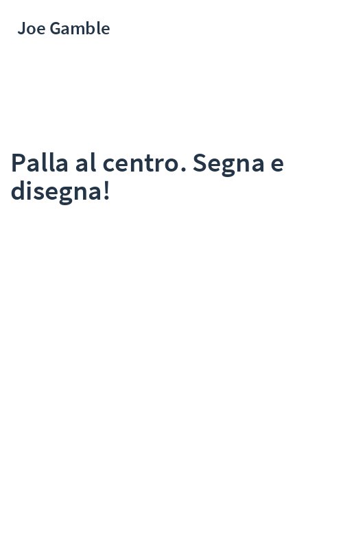 Palla al centro. Segna e disegna!