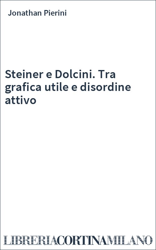 Steiner e Dolcini. Tra grafica utile e disordine attivo