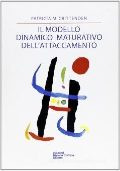 Il modello dinamico-maturativo dell'attaccamento