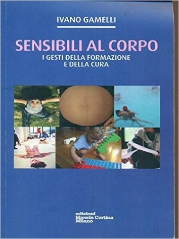 Sensibili al corpo. I gesti della formazione e della cura