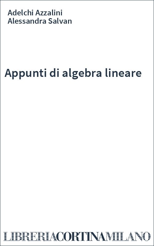 Appunti di algebra lineare