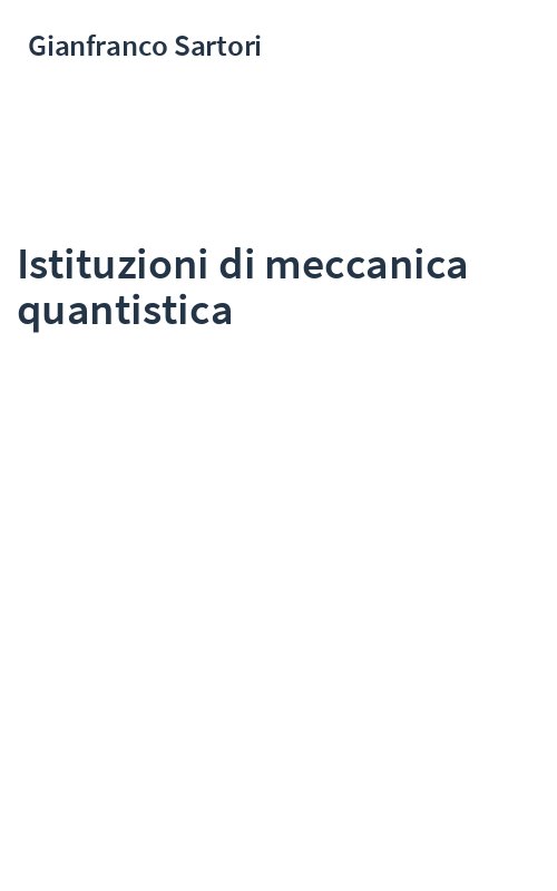 ISTITUZIONI DI MECCANICA QUANTISTICA