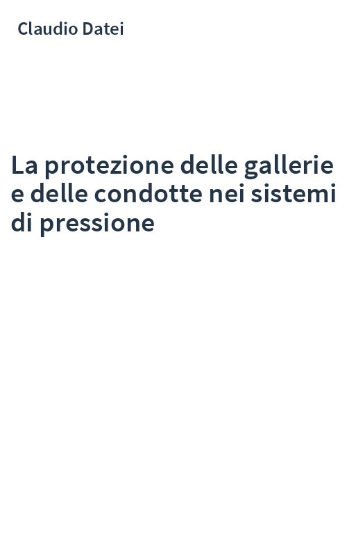La protezione delle gallerie e delle condotte nei sistemi di pressione