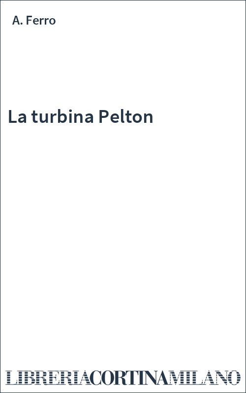 La turbina Pelton