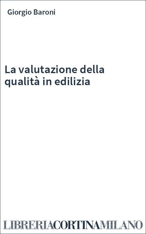 La valutazione della qualità in edilizia