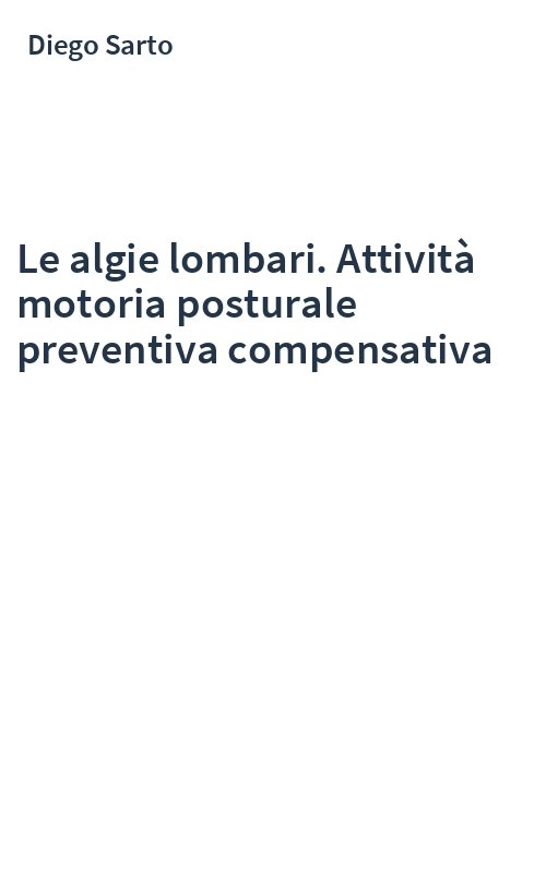 Le algie lombari. Attività motoria posturale preventiva compensativa