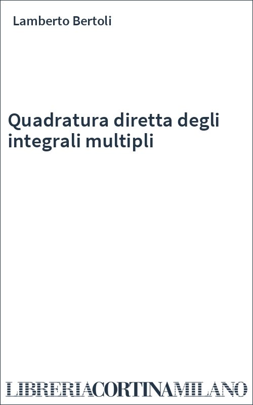 Quadratura diretta degli integrali multipli