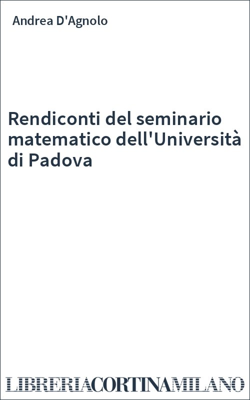 Rendiconti del seminario matematico dell'Università di Padova