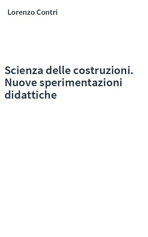 Scienza delle costruzioni. Nuove sperimentazioni didattiche