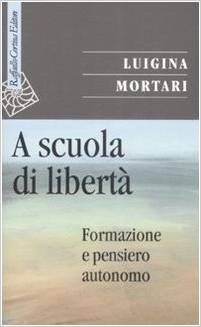A scuola di libertà. Formazione e pensiero autonomo