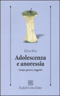 Adolescenza e anoressia. Corpo, genere, soggetto