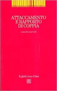 Attaccamento e rapporto di coppia. Il modello di Bowlby nell'interpretazione del ciclo di vita